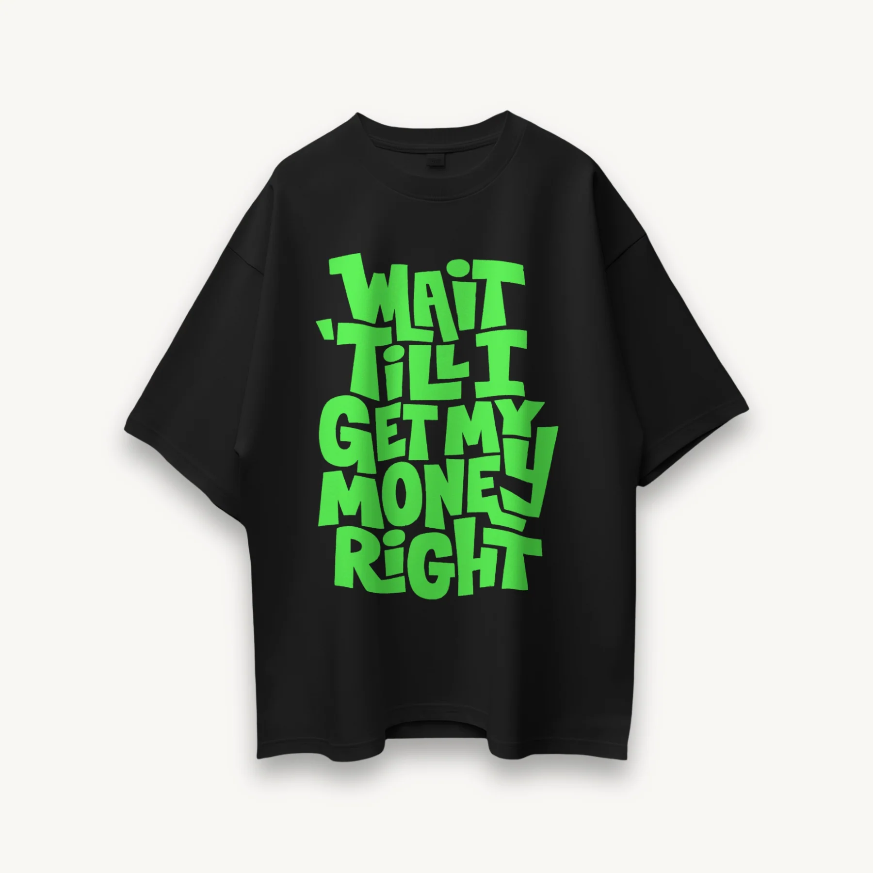TNC Wait Till I Get My Money Right Black Oversized Tee